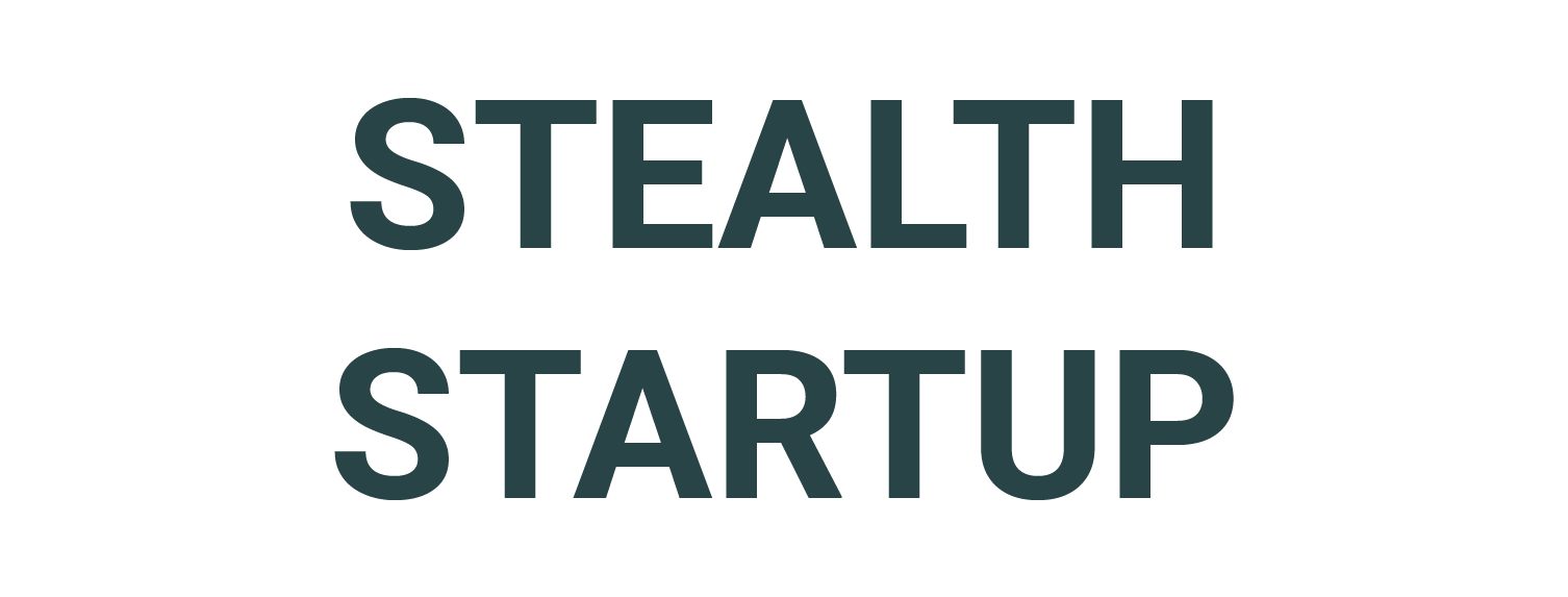 Stealth Startup